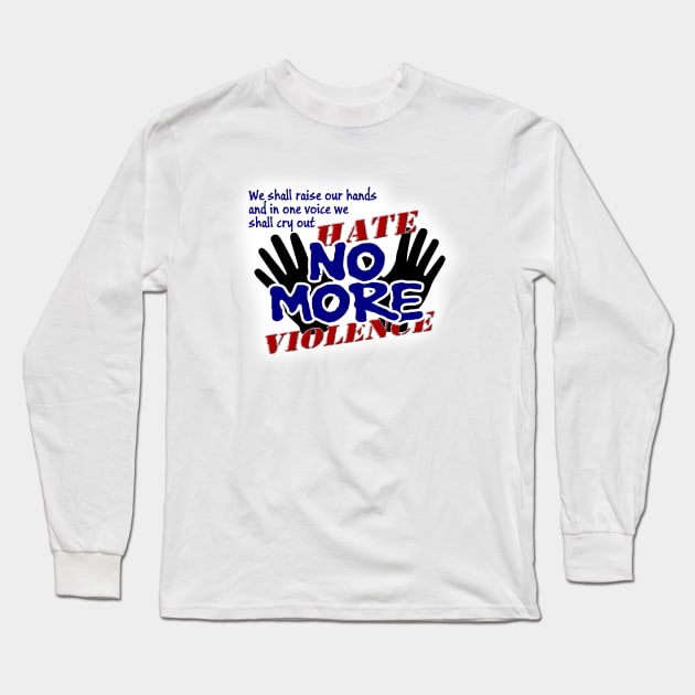 No More Hate Long Sleeve T-Shirt by sgarciav